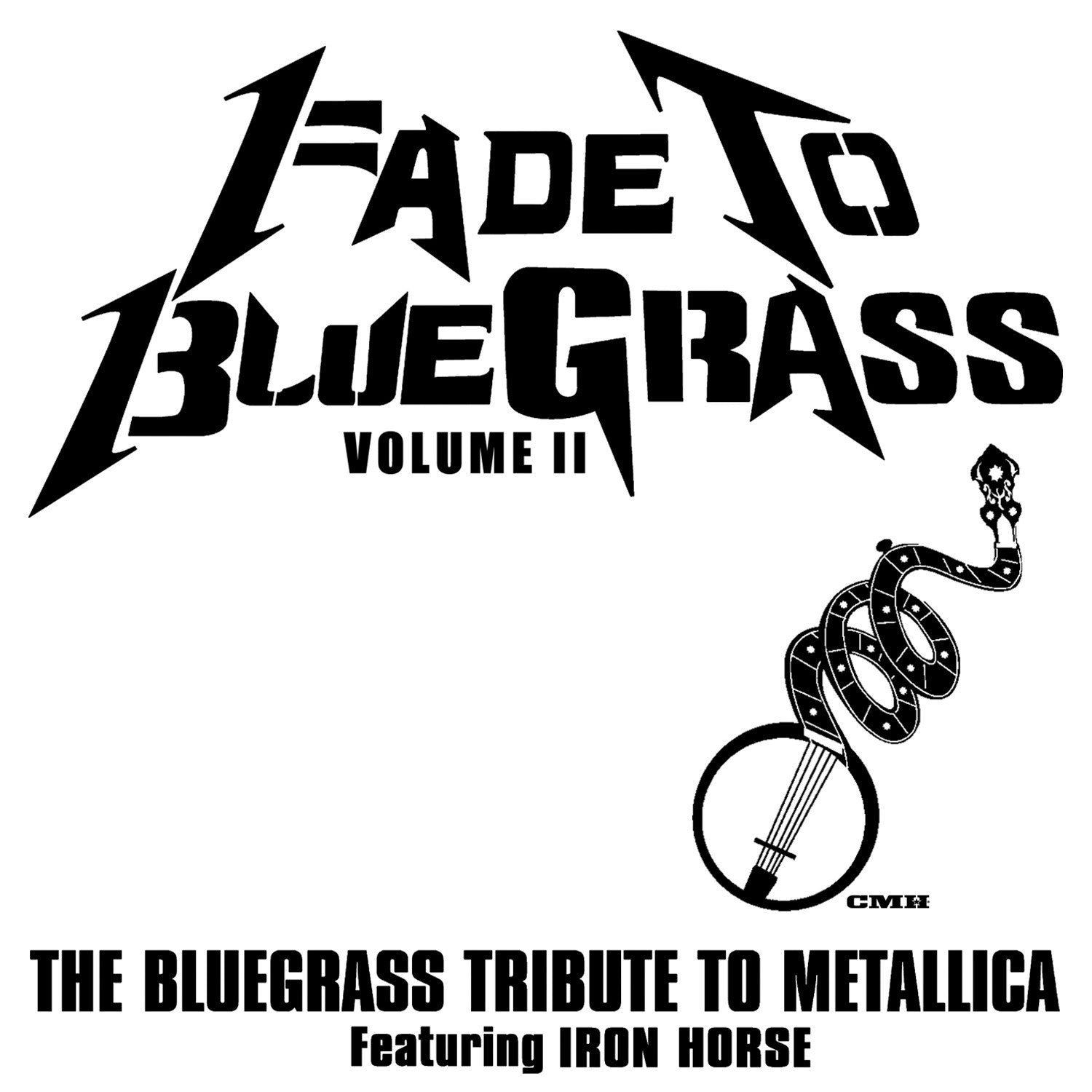 Fade to Bluegrass Volume 2: The Bluegrass Tribute to Metallica