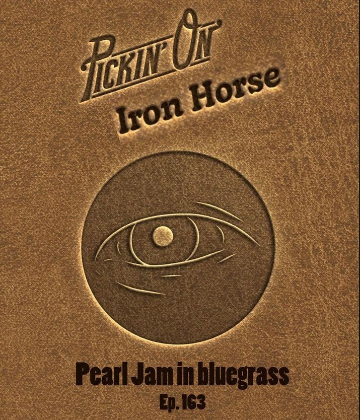 Iron Horse Featured on State of Love & Trust: A Pearl Jam Podcast