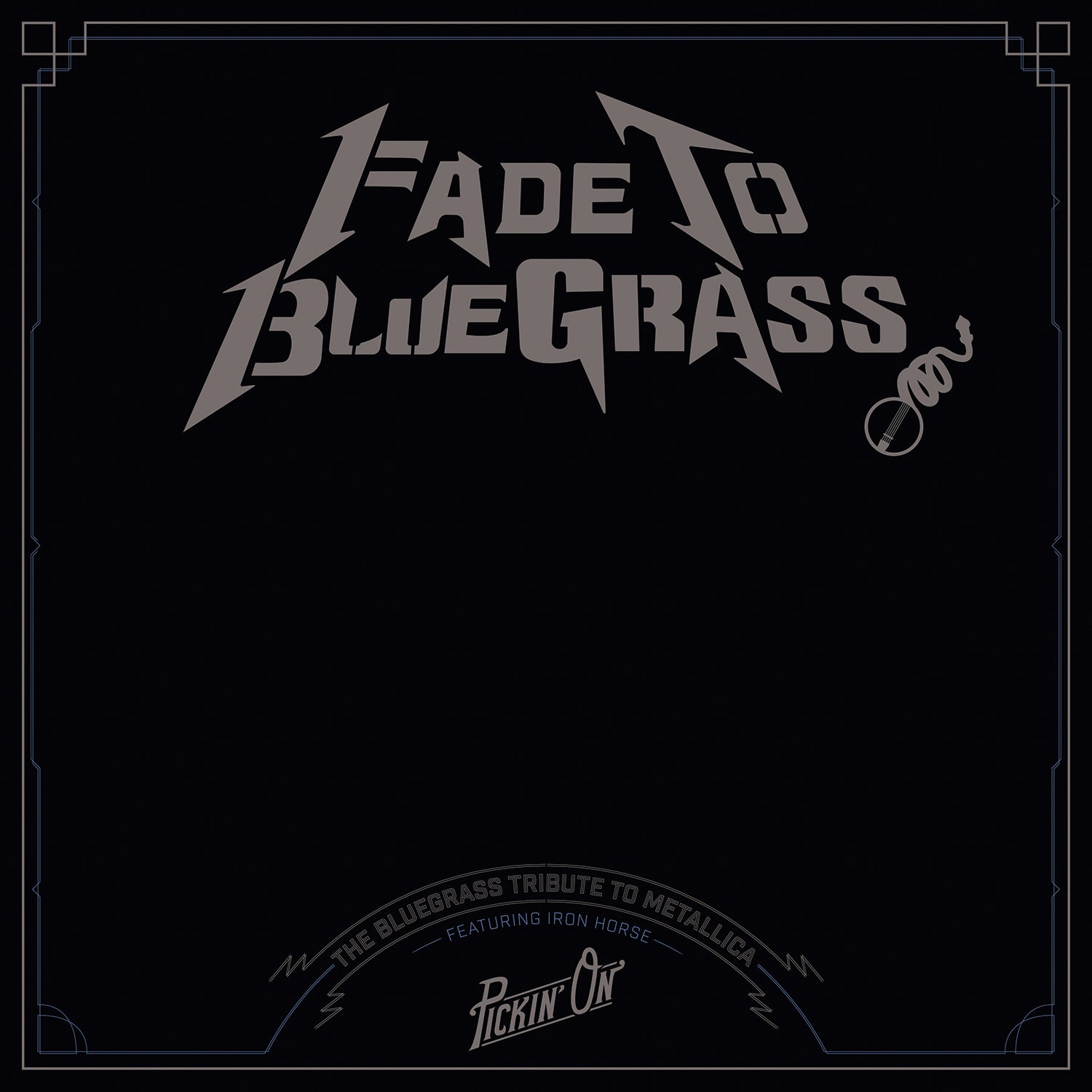 Fade to Bluegrass: The Bluegrass Tribute to Metallica - LP