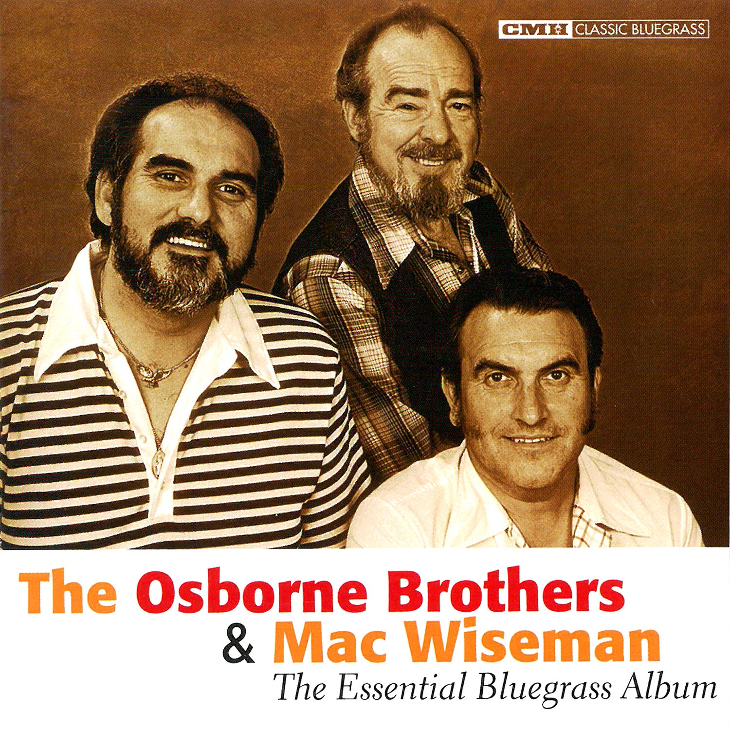 The Osborne Brothers & Mac Wiseman: The Essential Bluegrass Album