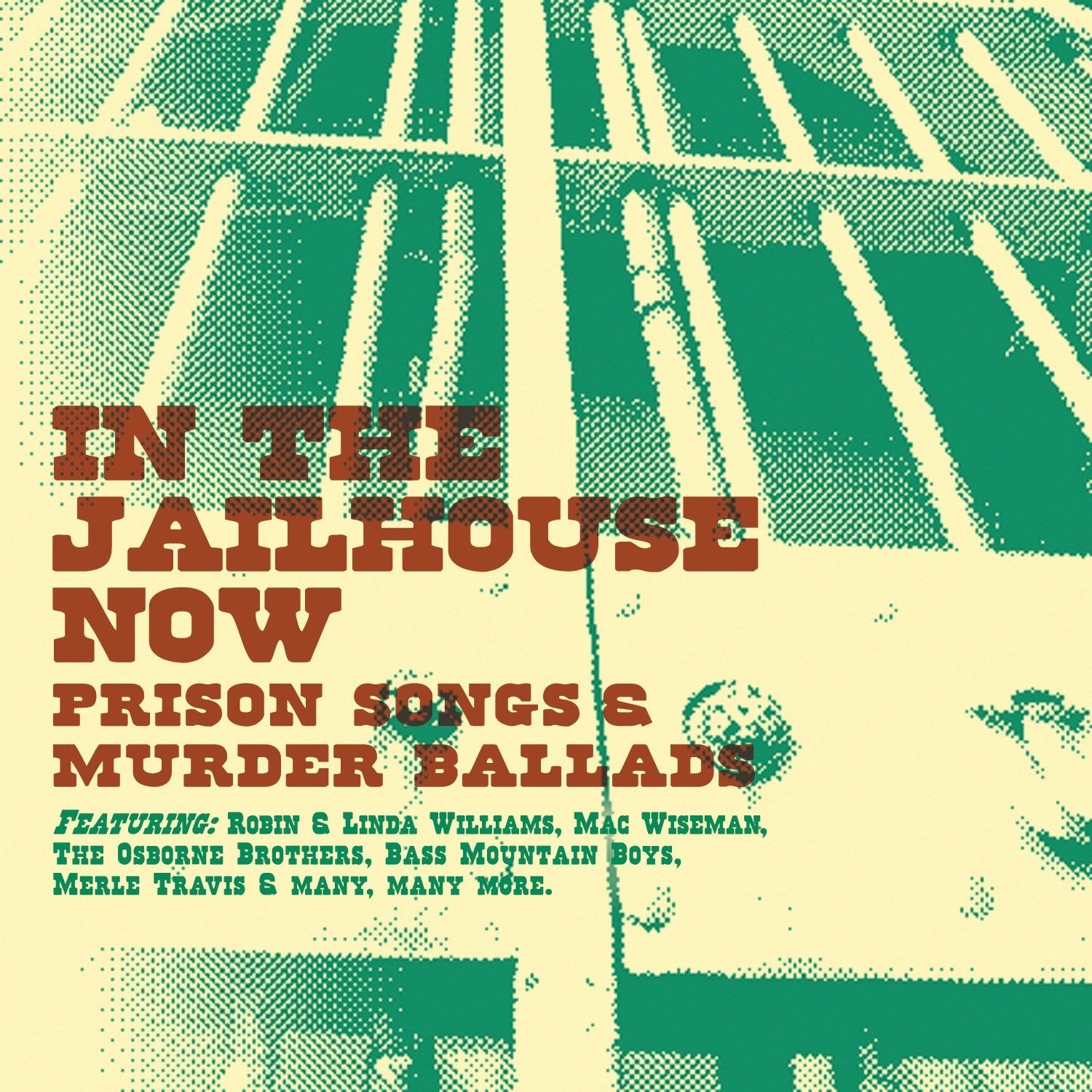 In the Jailhouse Now: Prison Songs & Murder Ballads